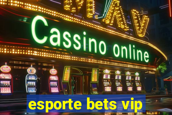 esporte bets vip